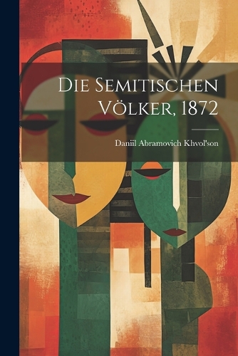 Die Semitischen Völker, 1872