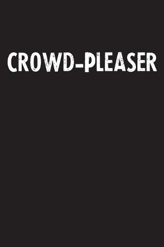 Crowd-Pleaser