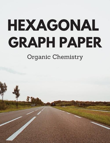 Hexagonal Graph Paper Organic Chemistry