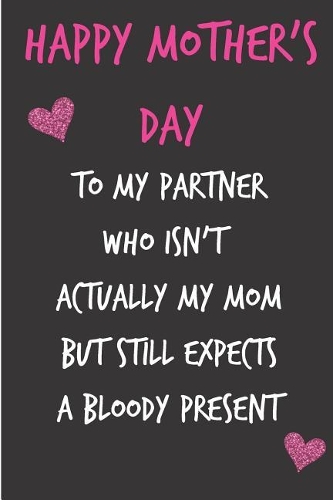 Happy Mother's Day, to My Partner