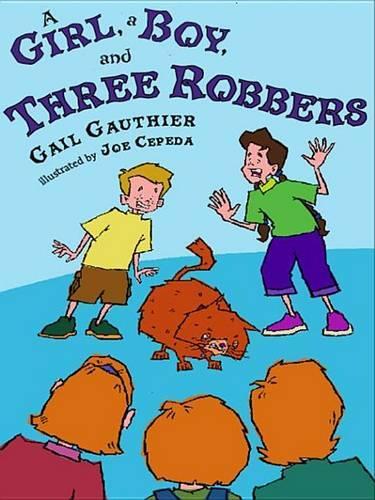 A Girl, a Boy, and Three Robbers