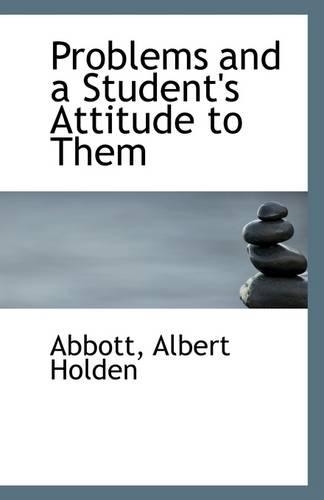 Problems and a Student's Attitude to Them: (English)