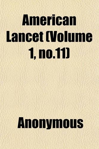 American Lancet (Volume 1, No.11)