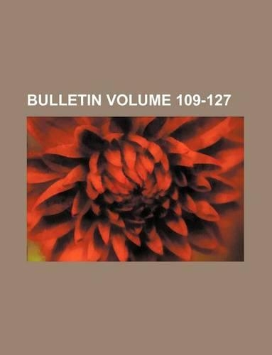 Bulletin Volume 109-127