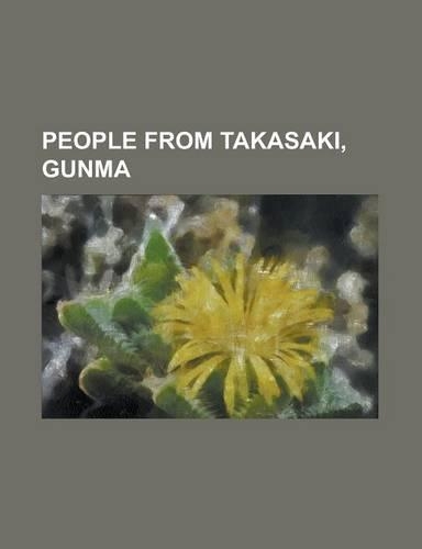 People from Takasaki, Gunma