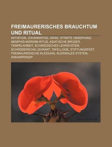 Freimaurerisches Brauchtum Und Ritual