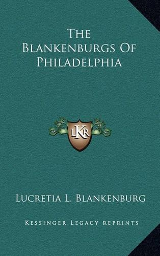 The Blankenburgs of Philadelphia