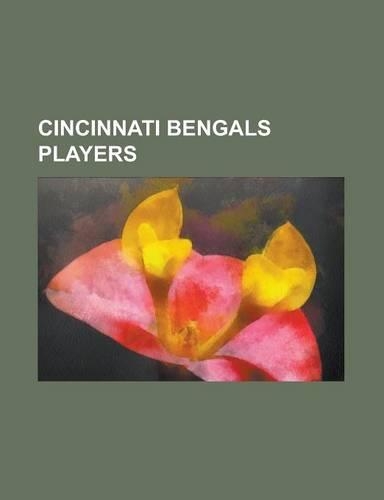 Cincinnati Bengals Players: Terrell Owens, Adam Jones (American Football), Chad Johnson (Wide Receiver), Carson Palmer, Ken Anderson (Quarterback)(English)