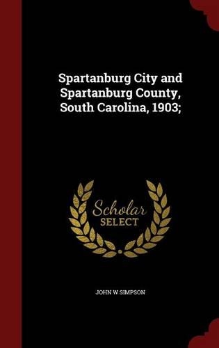 Spartanburg City and Spartanburg County, South Carolina, 1903;