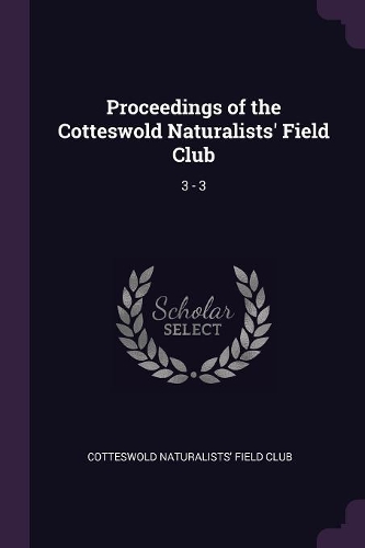 Proceedings of the Cotteswold Naturalists' Field Club: 3 - 3