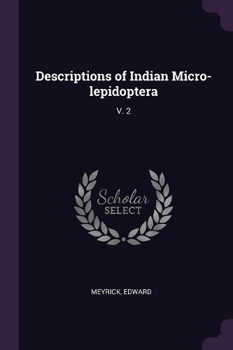 Descriptions of Indian Micro-lepidoptera