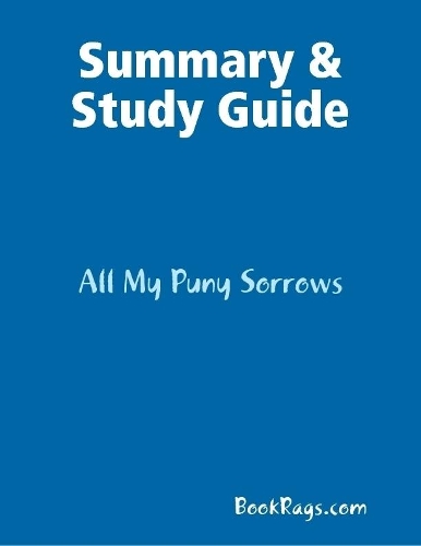Summary & Study Guide: All My Puny Sorrows
