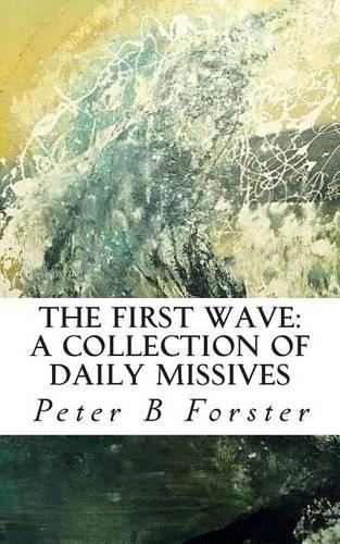 The First Wave: A Collection of Daily Missives(English)