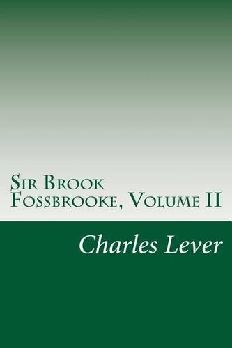 Sir Brook Fossbrooke, Volume II