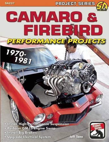 Camaro & Firebird Performance Projects, 1970-1981