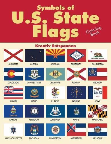 Symbols of U.S. State Flags Coloring Book: (English)