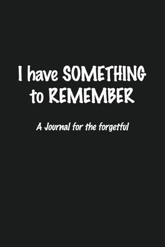 I Have Something To Remember