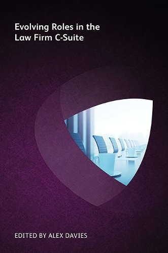Evolving Roles in the Law Firm C-Suite