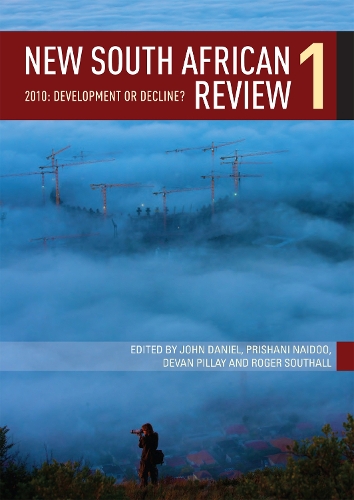 New South African Review 1: 2010: Development or Decline?(1 New South African Review)