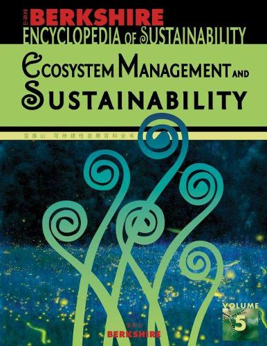 Berkshire Encyclopedia of Sustainability 5/10: Ecosystem Management and Sustainability