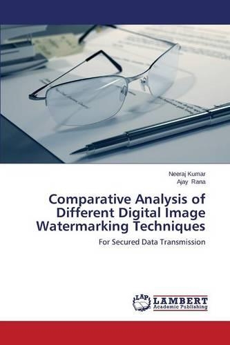 Comparative Analysis of Different Digital Image Watermarking Techniques