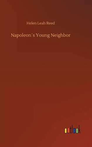 Napoleon´s Young Neighbor