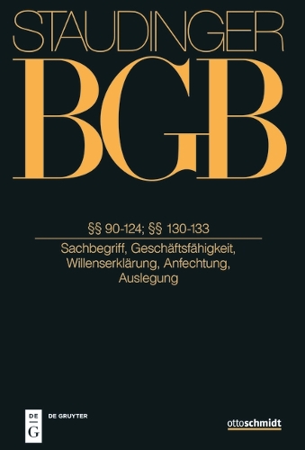 §§ 90- 124; 130-133: (Sachbegriff, Geschäftsfähigkeit, Willenserklärung, Anfechtung, Auslegung)