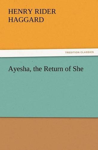 Ayesha, the Return of She: (English)
