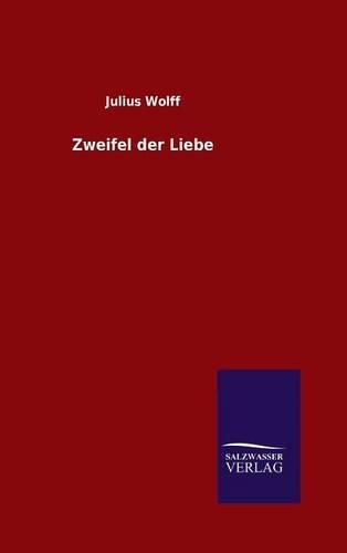 Zweifel der Liebe: (German)