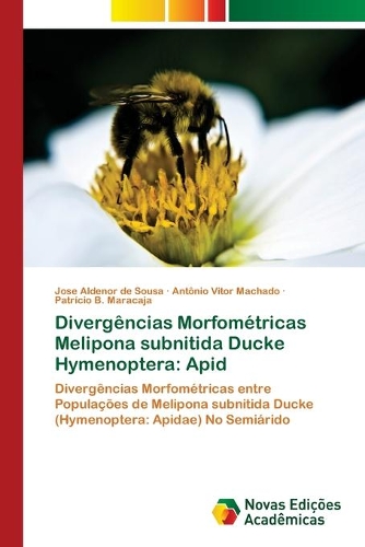 Divergências Morfométricas Melipona subnitida Ducke Hymenoptera: Apid