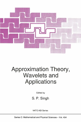 Approximation Theory, Wavelets and Applications: (454 Nato Science Series C:)