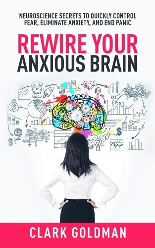 Rewire Your Anxious Brain