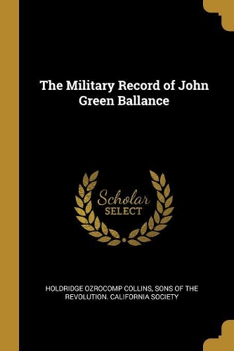 The Military Record of John Green Ballance