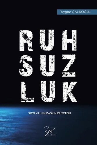 Ruhsuzluk: 2021 Yilinin Baskin Duygusu