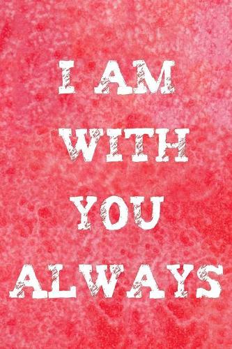 I Am With You Always