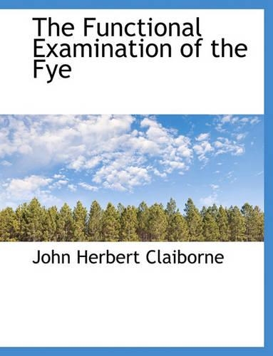 The Functional Examination of the Fye