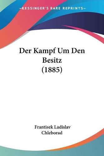 Der Kampf Um Den Besitz (1885)