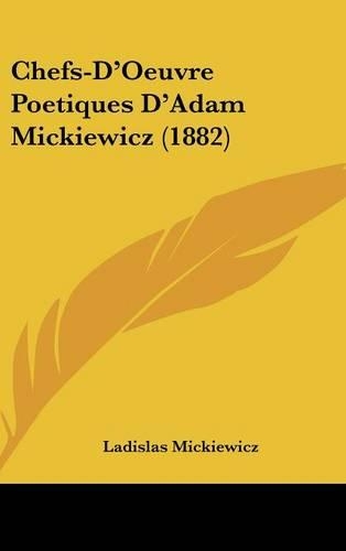 Chefs-D'Oeuvre Poetiques D'Adam Mickiewicz (1882)