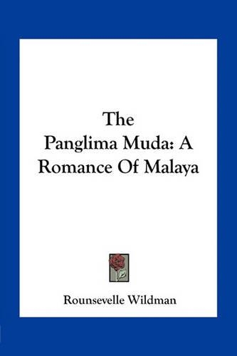 The Panglima Muda: A Romance Of Malaya(English)