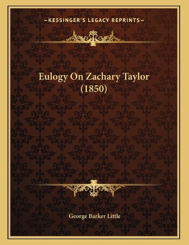 Eulogy On Zachary Taylor (1850)