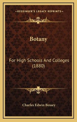 Botany: For High Schools And Colleges (1880)(English)
