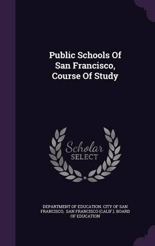 Public Schools of San Francisco, Course of Study