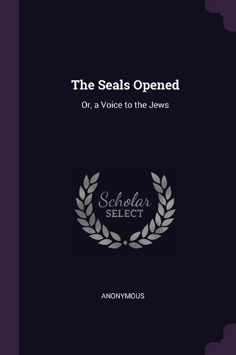 The Seals Opened