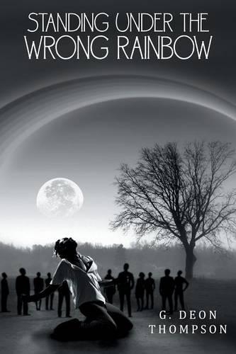 Standing Under the Wrong Rainbow