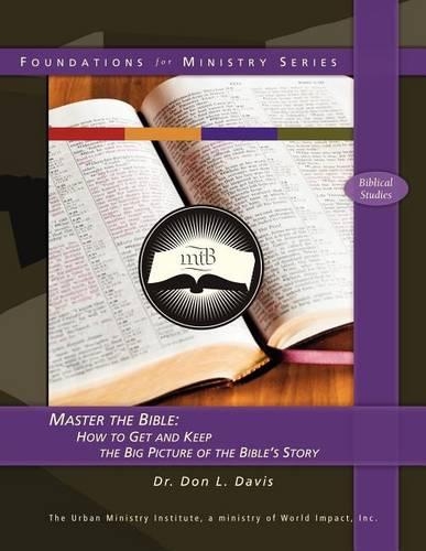Master the Bible: How to Get and Keep the Big Picture of the Bible's Story(English)
