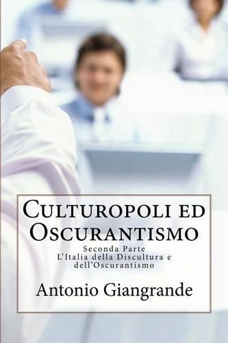 Culturopoli Ed Oscurantismo: Seconda Parte(Italian)