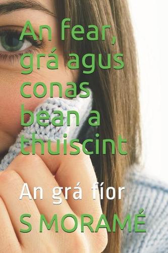 An fear, grá agus conas bean a thuiscint