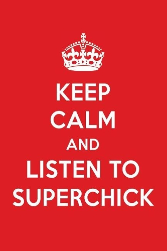 Keep Calm and Listen to Superchick