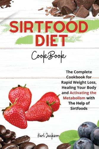 Sirtfood Diet Cookbook