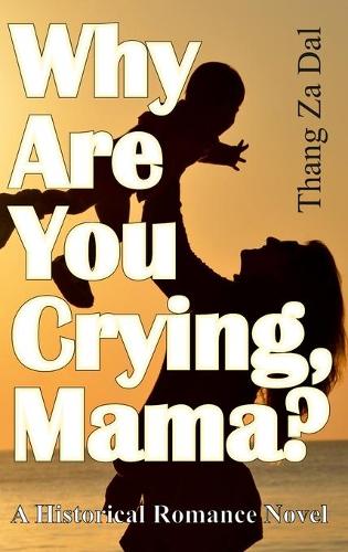 Why Are You Crying, Mama?